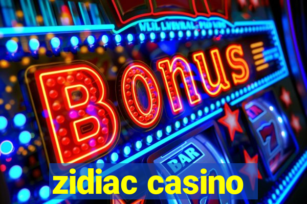 zidiac casino