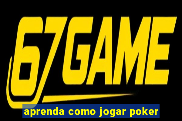 aprenda como jogar poker