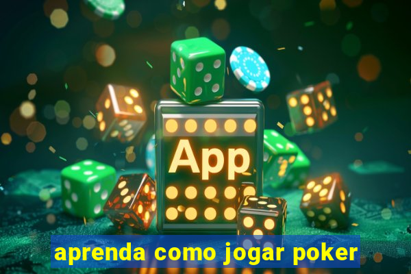 aprenda como jogar poker