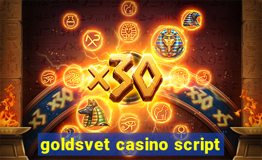 goldsvet casino script