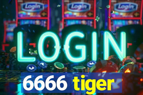 6666 tiger