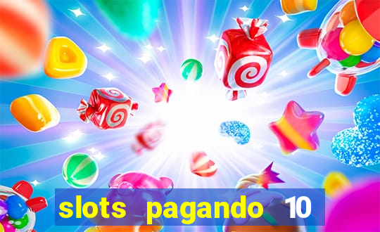 slots pagando 10 no cadastro facebook