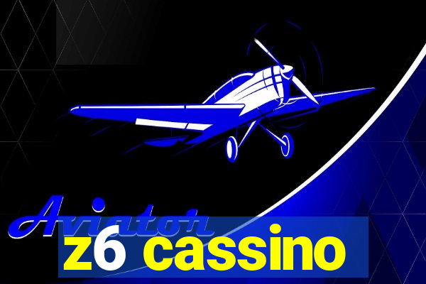 z6 cassino