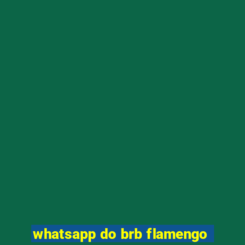 whatsapp do brb flamengo