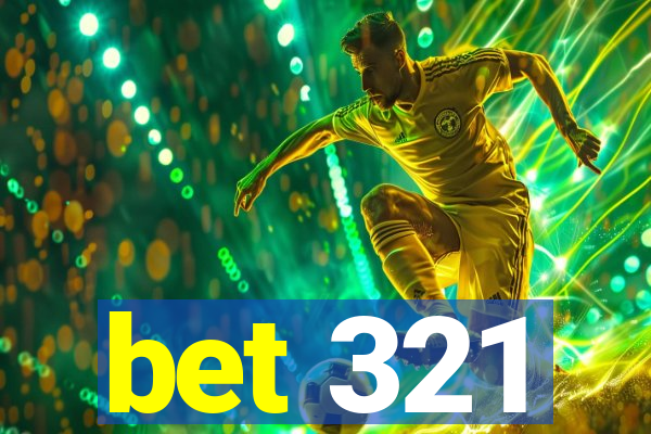 bet 321