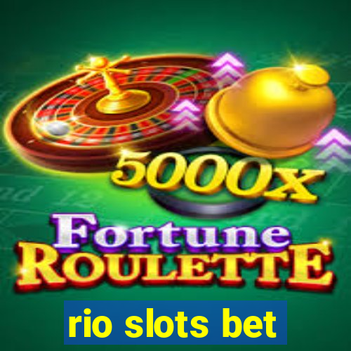 rio slots bet