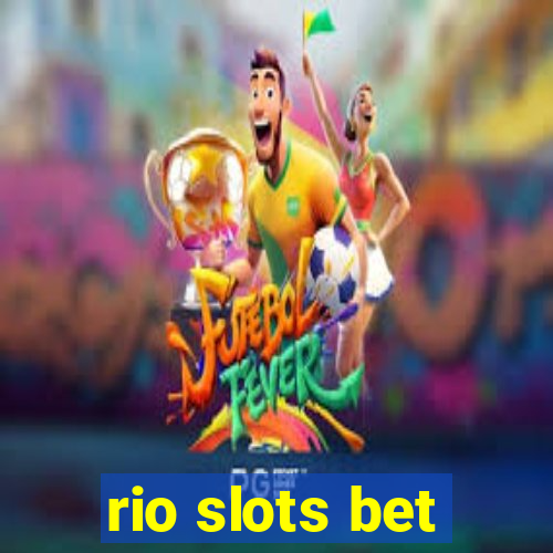 rio slots bet