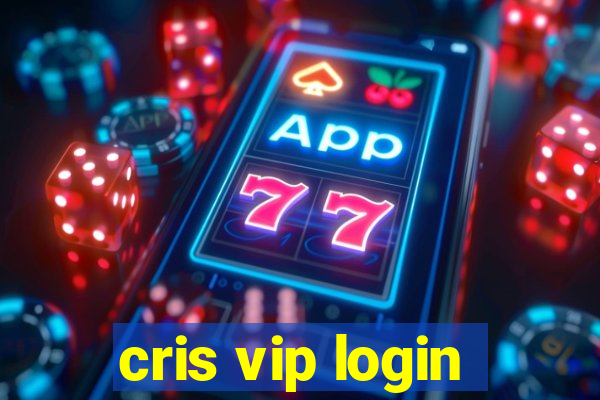 cris vip login