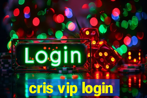 cris vip login