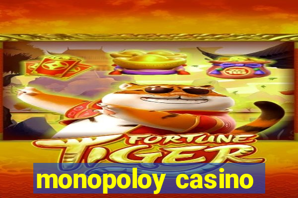 monopoloy casino