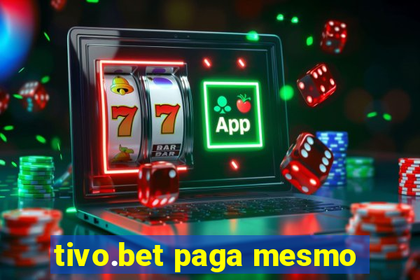 tivo.bet paga mesmo