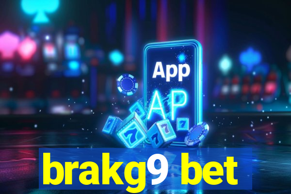 brakg9 bet