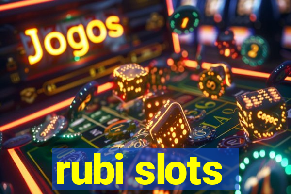 rubi slots