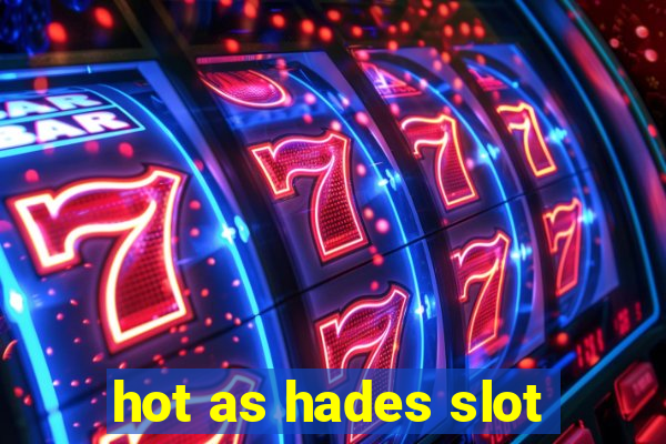 hot as hades slot