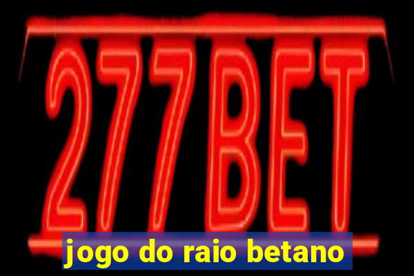 jogo do raio betano