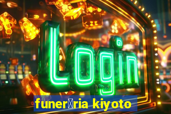 funer谩ria kiyoto