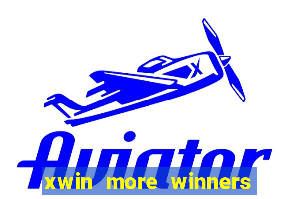 xwin more winners more fun