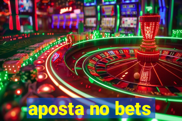 aposta no bets