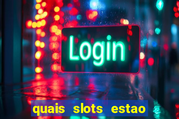 quais slots estao pagando agora