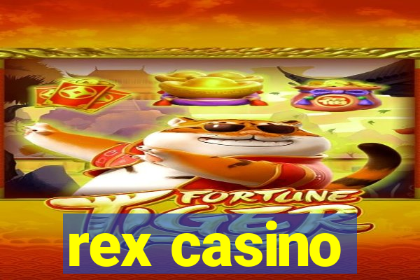 rex casino