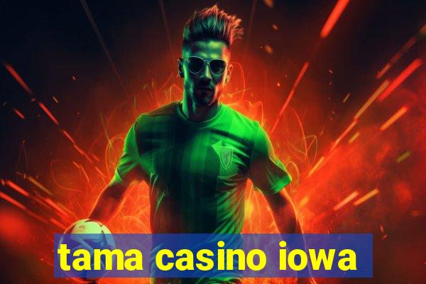 tama casino iowa