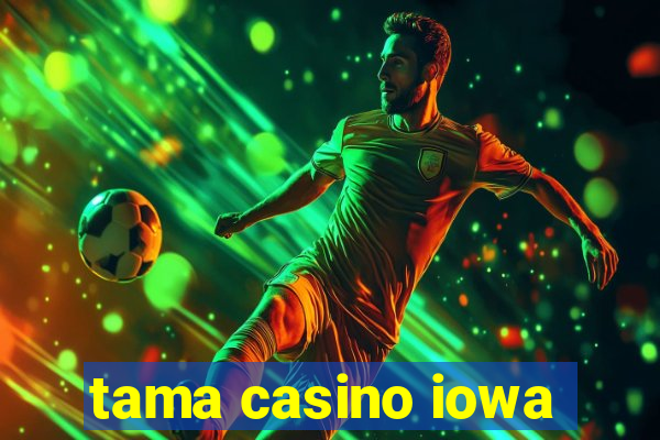 tama casino iowa