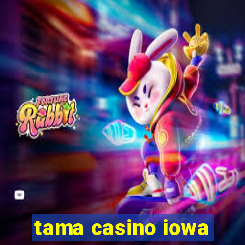 tama casino iowa