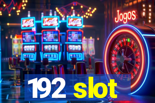 192 slot