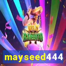 mayseed444