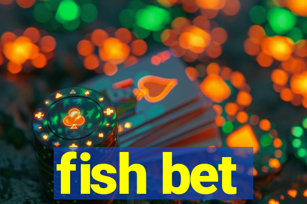 fish bet