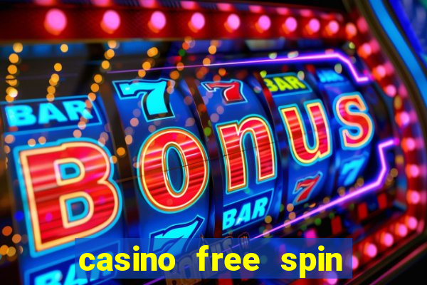 casino free spin no deposit