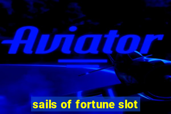 sails of fortune slot