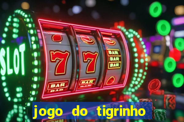 jogo do tigrinho de 1 real