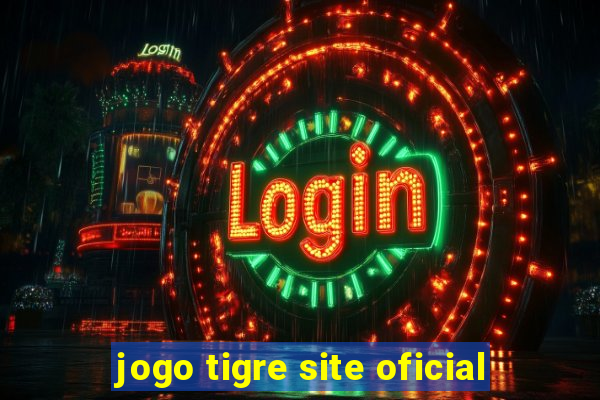 jogo tigre site oficial