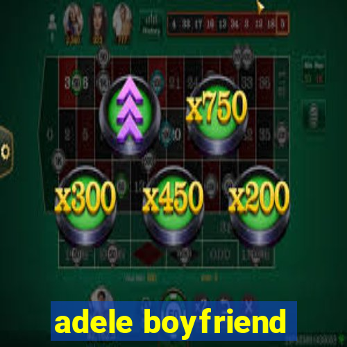 adele boyfriend