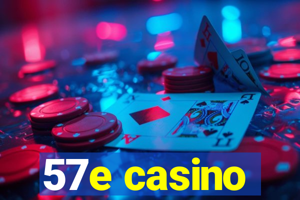 57e casino