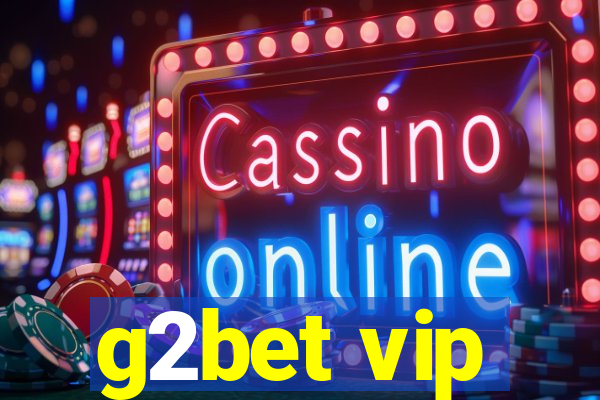 g2bet vip