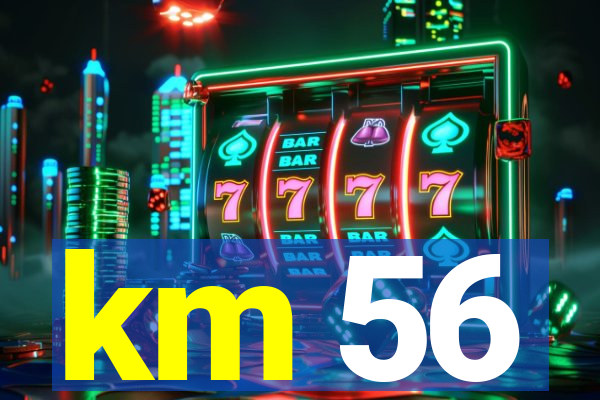 km 56