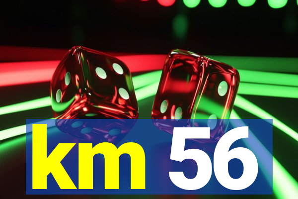 km 56