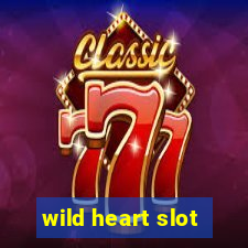 wild heart slot