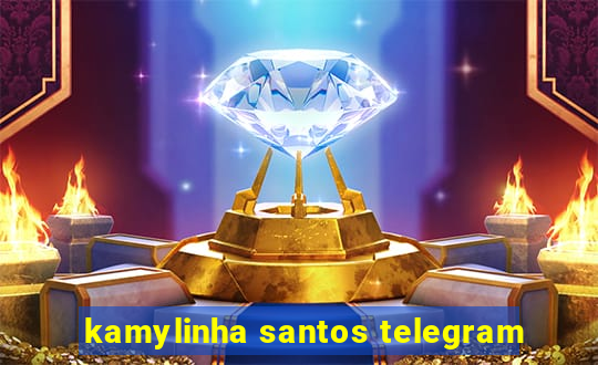 kamylinha santos telegram