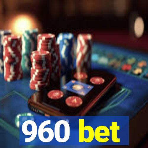 960 bet