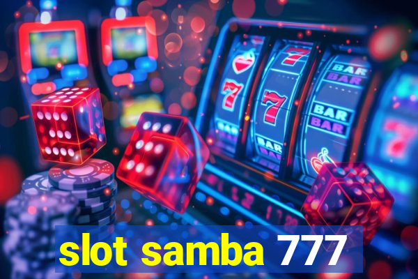 slot samba 777