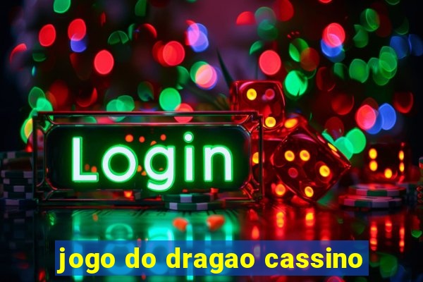 jogo do dragao cassino