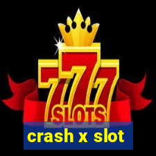 crash x slot