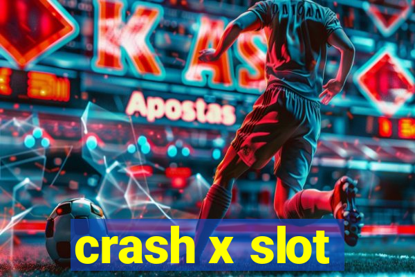 crash x slot