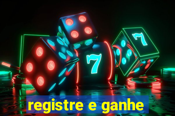 registre e ganhe