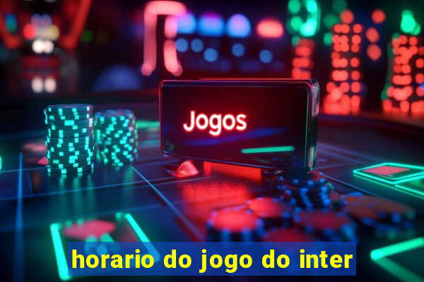 horario do jogo do inter