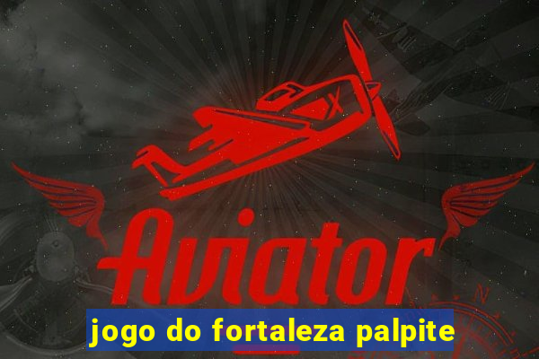 jogo do fortaleza palpite