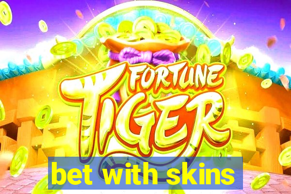 bet with skins